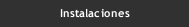 Instalaciones